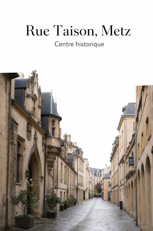 Rue Taison Metz, rue piétonne historique du centre-ville de Metz